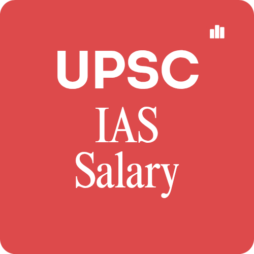 IAS Salary Per Month, In-hand Salary & Allowances