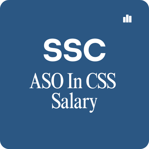SSC CGL ASO In CSS Salary Salary Per Month & Allowances